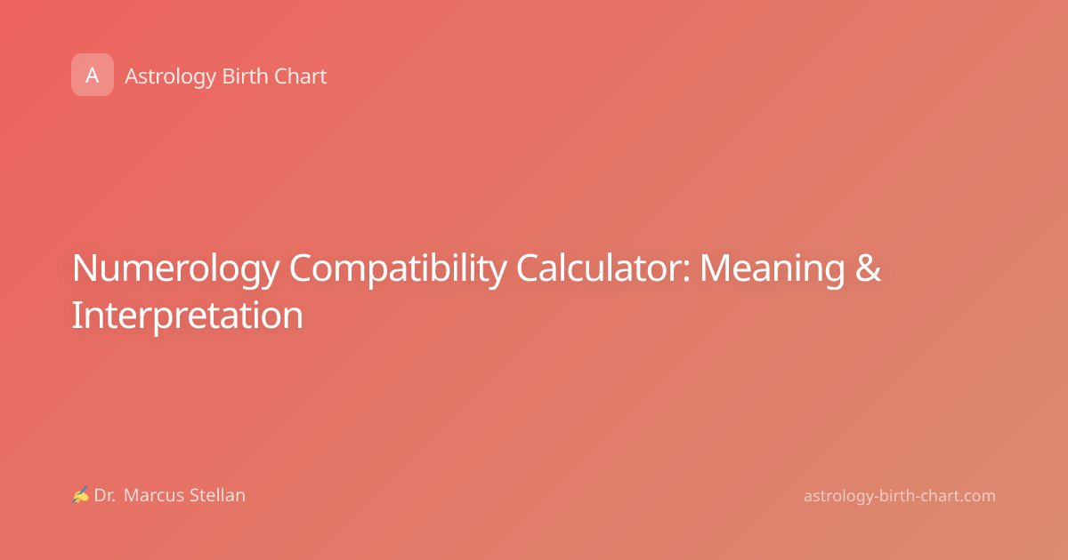 Numerology Compatibility Calculator: Meaning & Interpretation